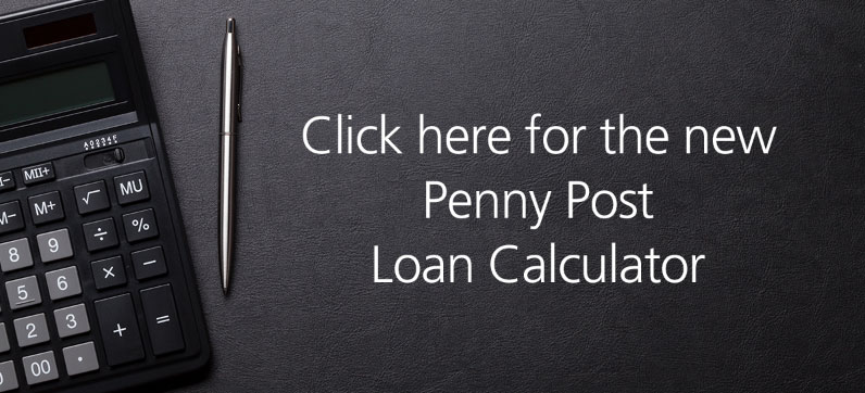 Click here for the new Penny Post Loan Calculator